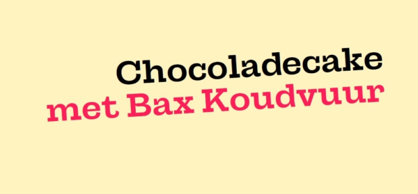 Chocoladecake met Bax Koudvuur